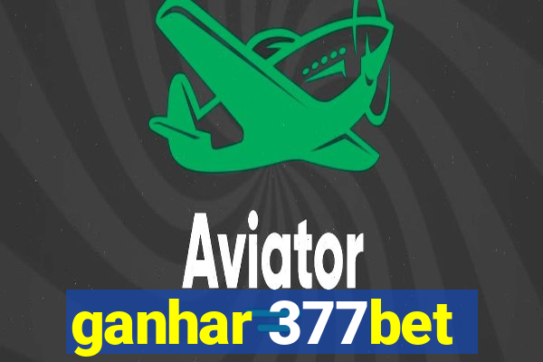 ganhar 377bet